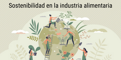 Sostenibilidad en la Industria Alimentaria